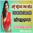 Nantu Ghatak Er Kotha Suina - Fully JBL Blast Dance Mix - Dj Sujit Babu Nadia